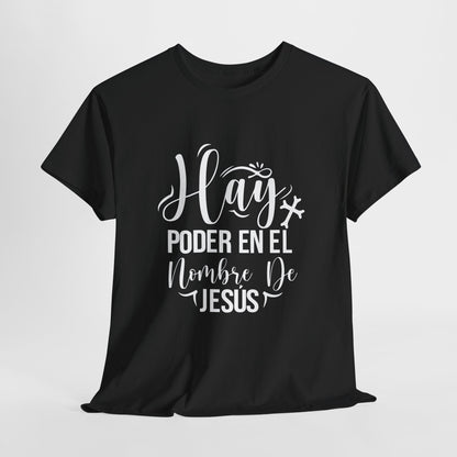 "Hay Poder en el Nombre De Jesús" T-Shirt