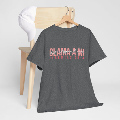 Clama a Mi T-Shirt