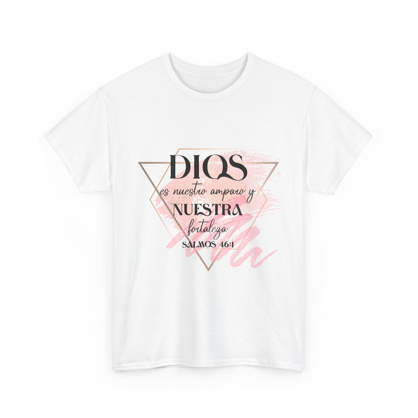 Dios es Nuestra Fortaleza T-Shirt