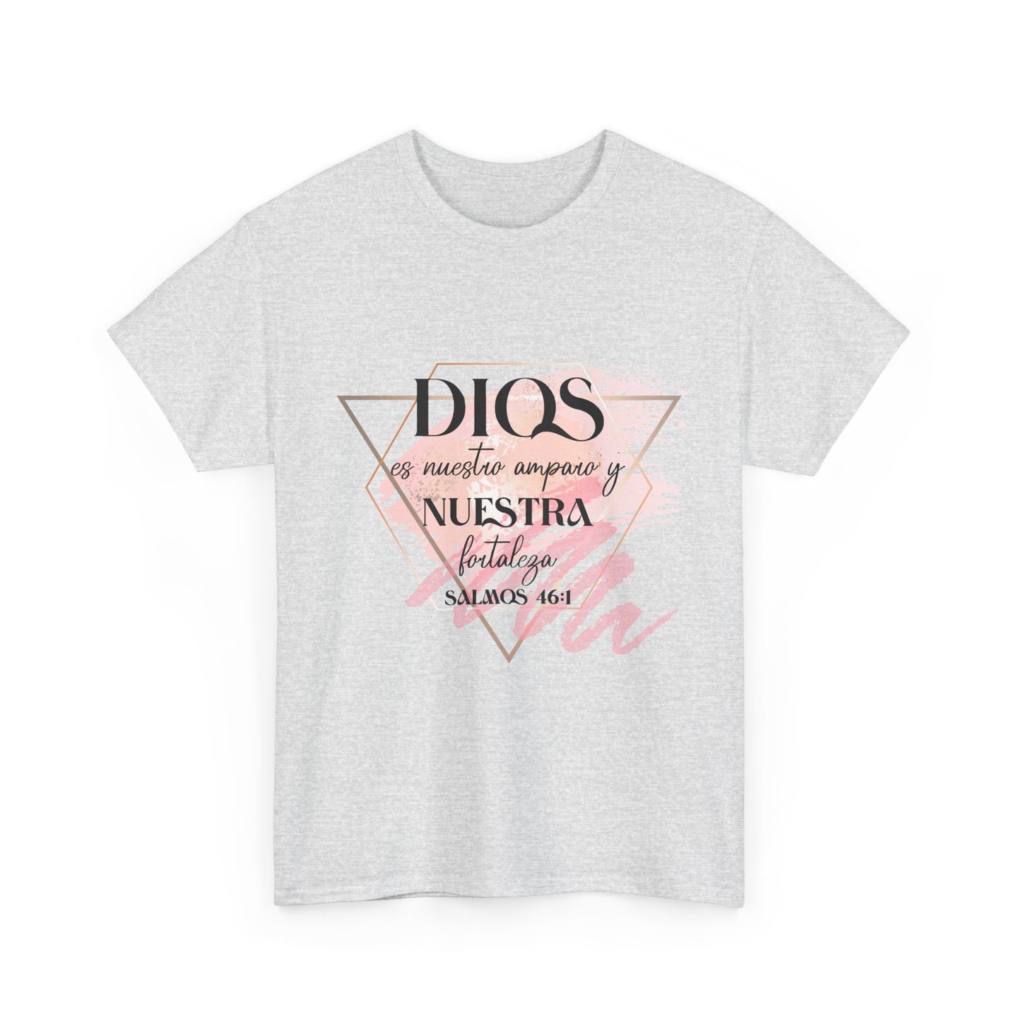 Dios es Nuestra Fortaleza T-Shirt