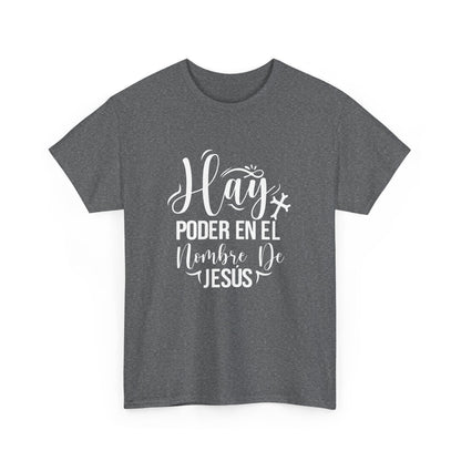 "Hay Poder en el Nombre De Jesús" T-Shirt